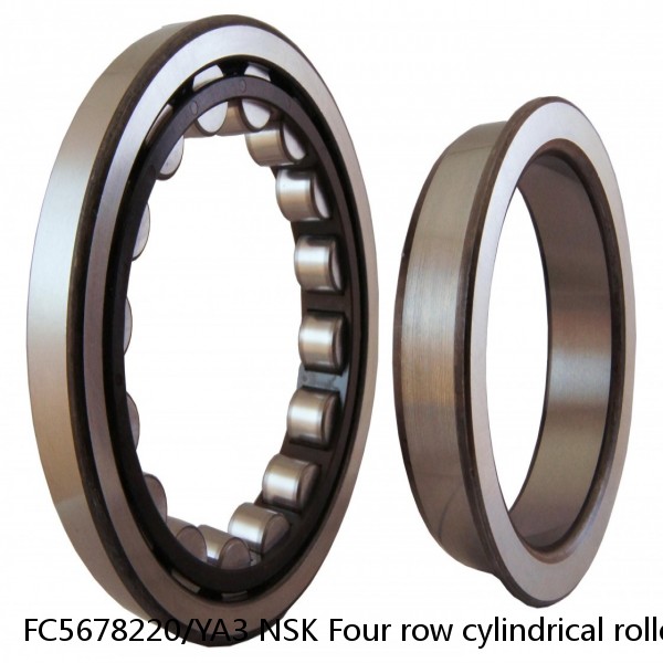 FC5678220/YA3 NSK Four row cylindrical roller bearings