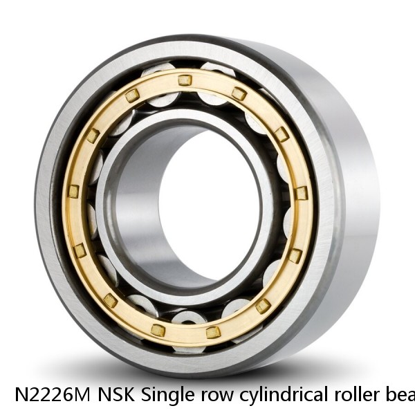 N2226M NSK Single row cylindrical roller bearings
