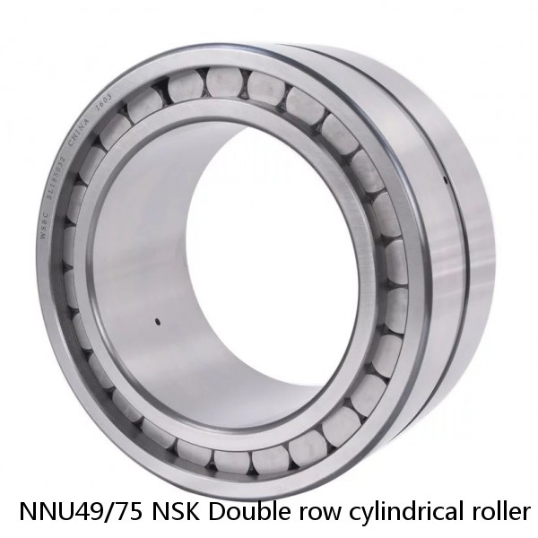 NNU49/75 NSK Double row cylindrical roller bearings