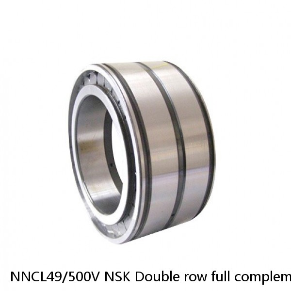 NNCL49/500V NSK Double row full complement cylindrical roller bearings
