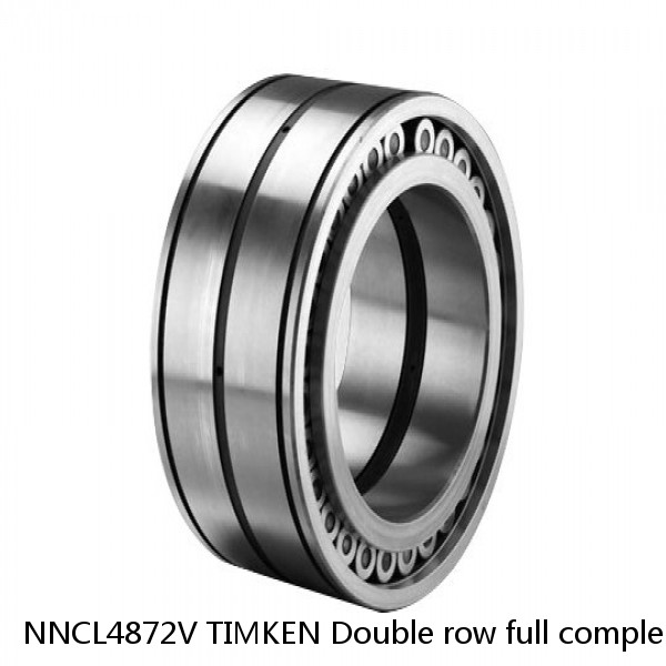 NNCL4872V TIMKEN Double row full complement cylindrical roller bearings