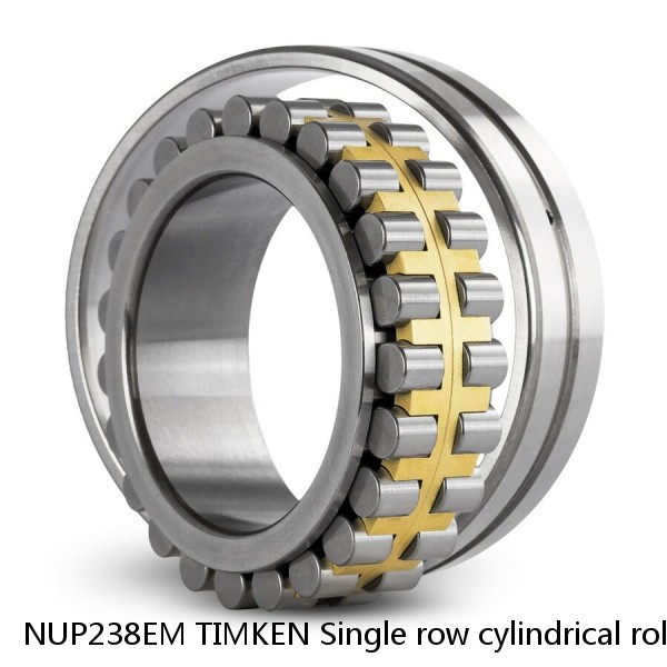 NUP238EM TIMKEN Single row cylindrical roller bearings