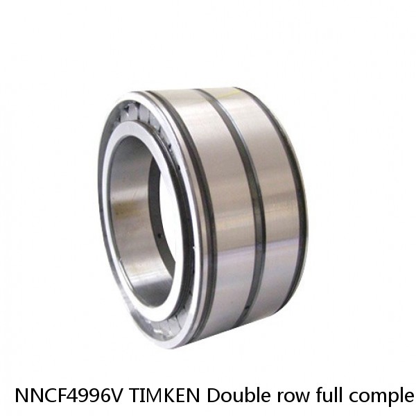 NNCF4996V TIMKEN Double row full complement cylindrical roller bearings