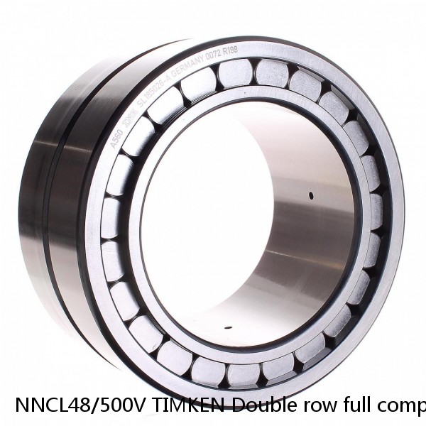 NNCL48/500V TIMKEN Double row full complement cylindrical roller bearings